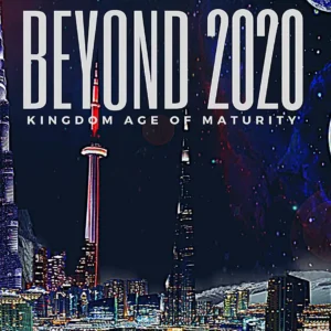 BEYOND 2020: KINGDOM AGE OF MATURITY