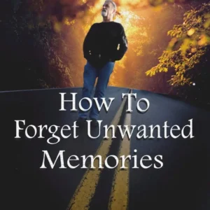 How To Forget Unwanted Memories